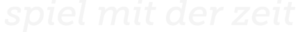 spiel mit der zeit