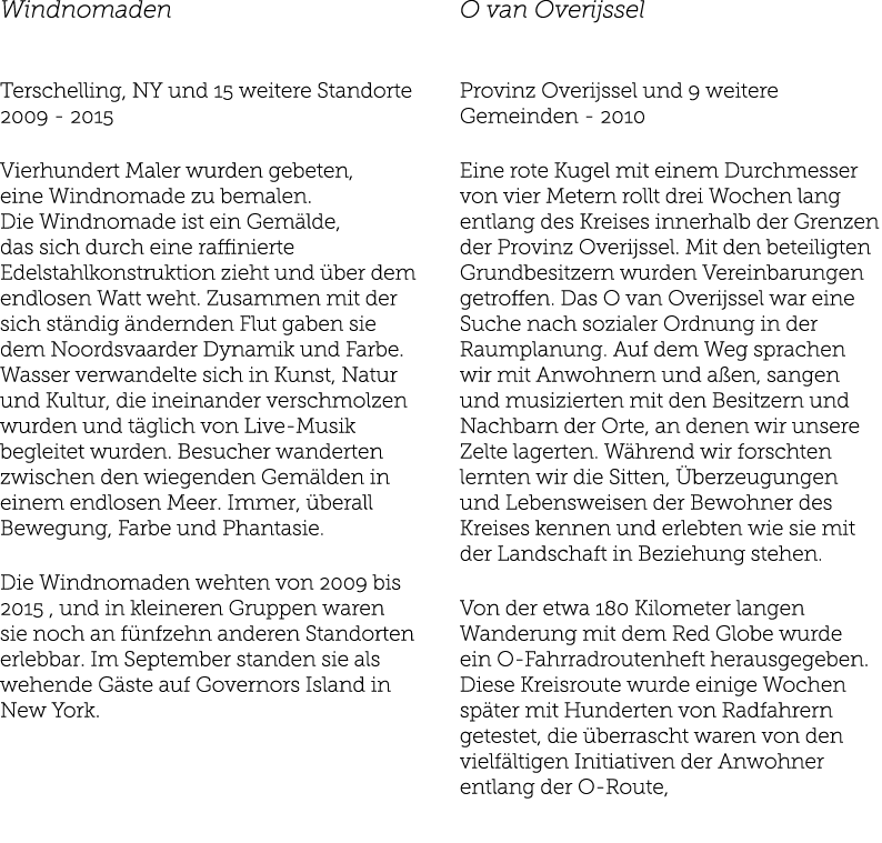 Windnomaden Terschelling, NY und 15 weitere Standorte 2009 - 2015 Vierhundert Maler wurden gebeten, eine Windnomade z   